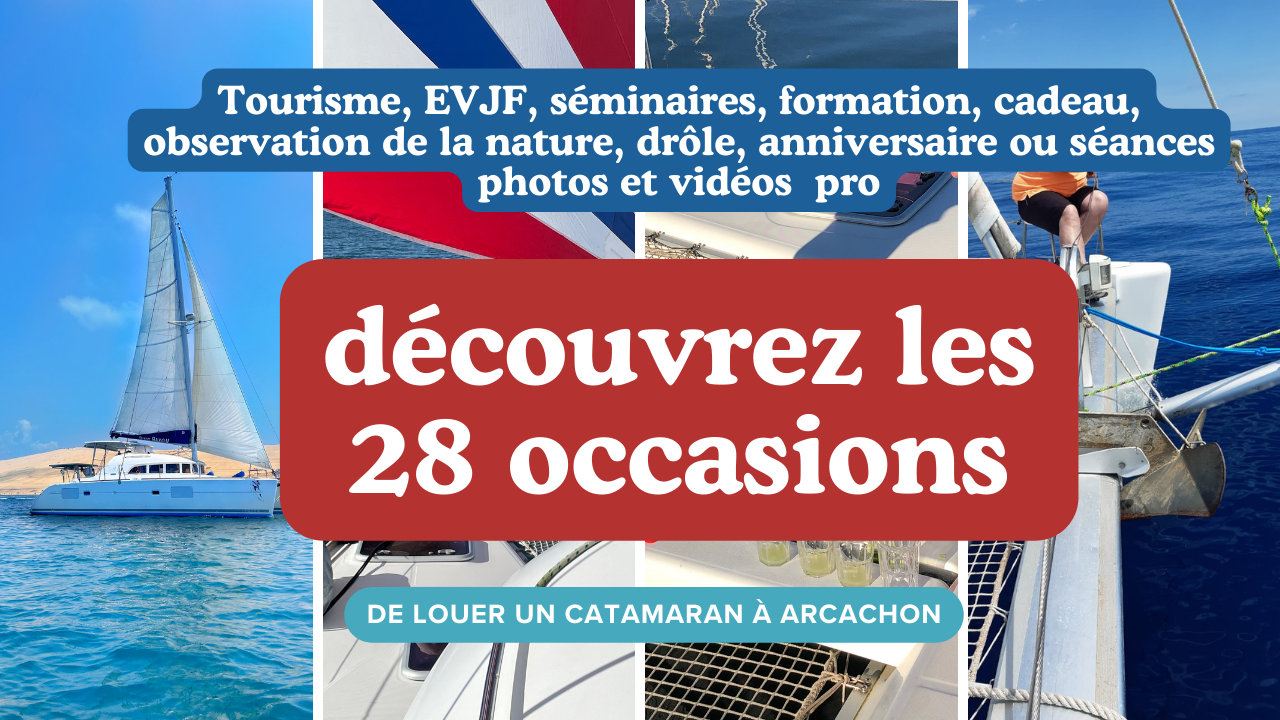 Pour quelle occasion louer un catamaran à arcachon Pour quelle occasion louer un catamaran à arcachon