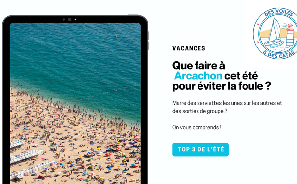 Que faire à Arcachon cet été pour éviter la foule ?